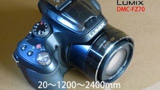 Panasonic LUMIX DMCFZ70 20～1200～2400mm ZOOMING TEST [upl. by Ahsratan]