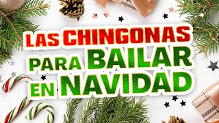 LAS CHINGONAS PARA BAILAR EN NAVIDAD [upl. by Etteloc422]