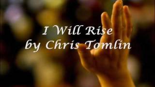 I Will Rise by Chris Tomlin with Lyrics [upl. by Asselam]