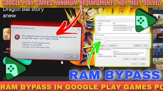 This Computer Doesnt Meet minimum Requirements Google Play Games Beta Problem Solved  Ram Bypass [upl. by Aneeram]