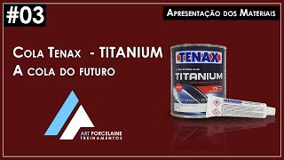 Cola Tenax  Titanium  A cola do futuro Aula 03 [upl. by Lynda]