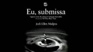 Audio livros romance Parte 1 Eu Submissa O Amante Volume 02 Jodi Ellen Malpas [upl. by Bruis]