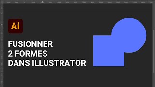 Comment fusionner deux formes sur Illustrator [upl. by Giles]