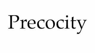 How to Pronounce Precocity [upl. by Janis897]