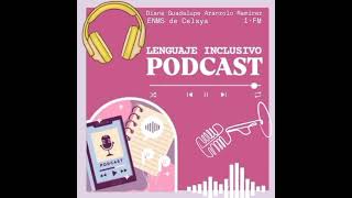 Lenguaje inclusivoPODCAST [upl. by Candi313]