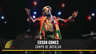 Edson Gomes  Campo de Batalha  Ao Vivo em Salvador [upl. by Nevur]