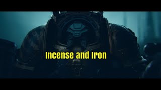 Warhammer 40k Iron Warriors TributeIncense and Iron [upl. by Nolyag]