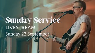 Sunday Service Livestream 22nd September 2024 [upl. by Tedra]