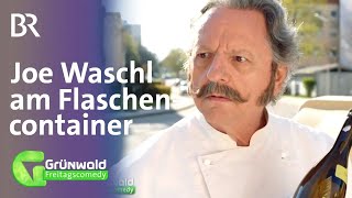 Joe Waschl am Flaschencontainer  Grünwald Freitagscomedy [upl. by Modern]