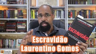 Escravidão Laurentino Gomes [upl. by Roosevelt]