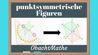 punktsymmetrische Figuren  ganz einfach erklärt  Symmetriezentrum  Punktspiegelung  ObachtMathe [upl. by Pentheas293]