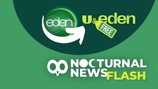 Nocturnal Newsflash  UampEden confirmed [upl. by Elwood]