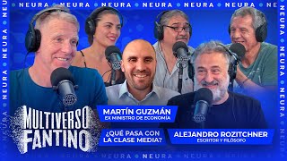 ¿Qué pasa con la clase media y charla con Alejandro Rozitchner y Martín Guzmán  Multiverso Fantino [upl. by Idoc695]