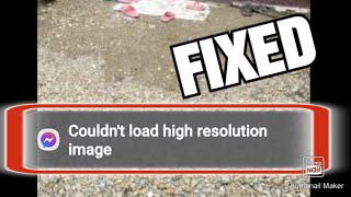 Couldnt load high resolution image Messenger Error Solved [upl. by Dranyam]