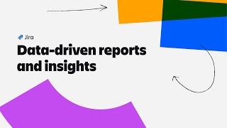 Datadriven reports and insights in Jira  Atlassian [upl. by Nims705]