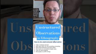 Unstructured Observations in Ethnography Fields Notes [upl. by Dercy]