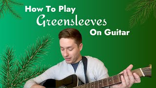 How To Play Greensleeves On Guitar [upl. by Dimond]