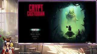 Crypt Custodian Playthrough Day 3  VoD 576 [upl. by Tiossem]