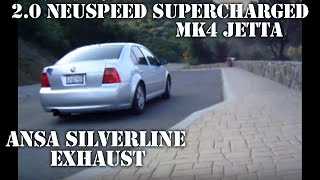 VW Jetta 20 Neuspeed Supercharger ANSA Silverline Exhaust [upl. by Eelhsa]