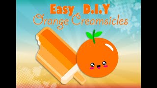 Easy DIY Orange Creamsicles [upl. by Mini693]