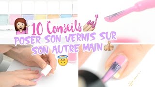 10 Conseils ♡ Comment bien appliquer son vernis de son autre main [upl. by Aicenod]