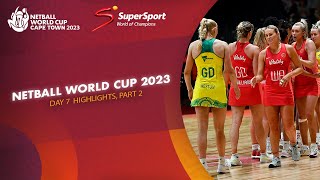 Netball World Cup 2023  Day 7 Highlights Part 2 [upl. by Nilecoj847]