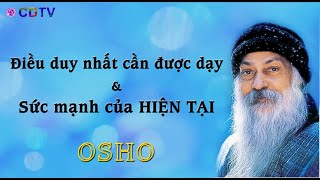 Osho sách nóiĐiều duy nhất cần được dạyampsức mạnh của hiện tạiNhận biếtchìa khóa sống cân bằng [upl. by Kcirredal381]