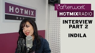 Indila en interview dans lAfterwork Hotmixradio Part2 [upl. by Nibla792]