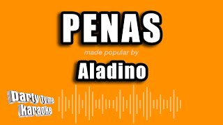 Aladino  Penas Versión Karaoke [upl. by Camroc]