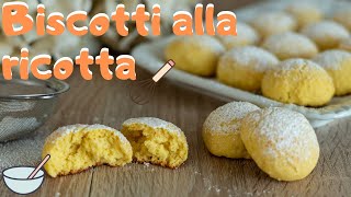 BISCOTTI MORBIDI ALLA RICOTTA Ricetta Facile  Una Favola in Cucina [upl. by Pepper3]