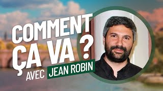 Comment ça va Jean Robin  Question du soir  OÙ VA LA DROITE  Socialisme TiersMondisme Cynisme [upl. by Sibyl4]