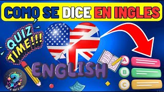 Test de INGLES QUIZ  ¿ Cuanto sabes de INGLES [upl. by Maibach]