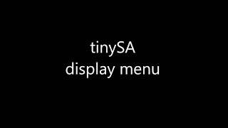 tinySA exploring the Display Menu [upl. by Aalst797]