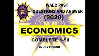 WAEC 2021 ECONOMICS PREP WAEC 2020 ECONOMICS PAST QUESTIONS AND ANSWERS [upl. by Jardena]