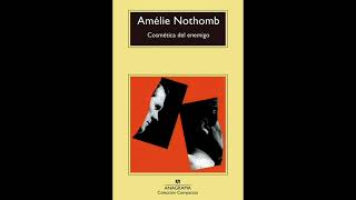 Cosmética del enemigo de Amélie Nothomb  Parte Final  Audiolibros voz humana [upl. by Mrots]