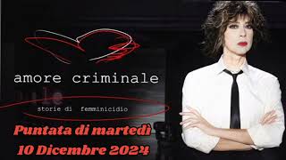 AMORE CRIMINALE  ANTICIPAZIONI DELLA PUNTATA CHE ANDRÀ IN ONDA MARTEDÌ 10 DICEMBRE 2024 SU RAI TRE [upl. by Eutnoj]