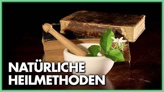 Natürliche Heilmethoden 4000 Jahre Naturheilkunde [upl. by Blanc]