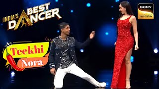 Nora Fatehi ने की इस Contestant की Romantic Wish पूरी  Indias Best Dancer  Teekhi Nora [upl. by Inalaehak]