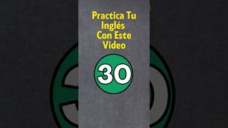 Practica Tu Inglés 30 [upl. by Swetiana]