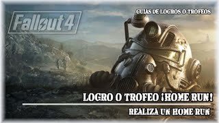 Fallout 4  Logro o Trofeo ¡Home Run [upl. by Senn122]