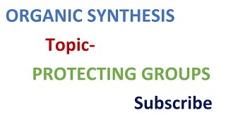 organic synthesis  Protecting groups [upl. by Dayle622]