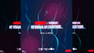 Patoranking  My Woman My Everything ft Wande Coal OFFICIAL AUDIO 2015 [upl. by Magnus]