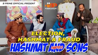 Election Hashmat Aur Fraud  Episode 23  Hashmat amp Sons Chapter 2  BPrimeOfficial [upl. by Zetnwahs]