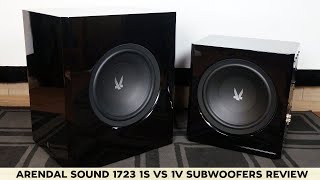 Arendal 1723 1S vs 1V Subwoofer Review Discussion [upl. by Halla]