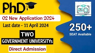 02 Government University PhD New Application 202425  250 Seat PhD Admission 202425 [upl. by Adnarym556]