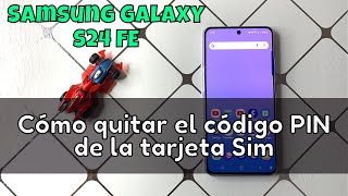 Cómo quitar el código PIN de la tarjeta Sim en Samsung Galaxy S24 FE rápido [upl. by Anitel]