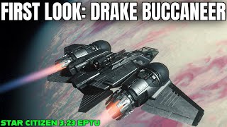 Drake Buccaneer is FINE  Star Citizen 323 EPTU [upl. by Ennayar717]