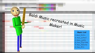 My Baldi’s Basics recreation Songs [upl. by Blank637]