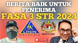 TAHNIAH RANGKUMAN BERITA BAIK UTK PENERIMA FASA 3 STR 2024 [upl. by Inigo757]