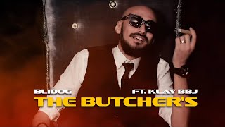 Blidog ft Klay BBJ The Butchers Official Music Video  جزارة [upl. by Tobiah]